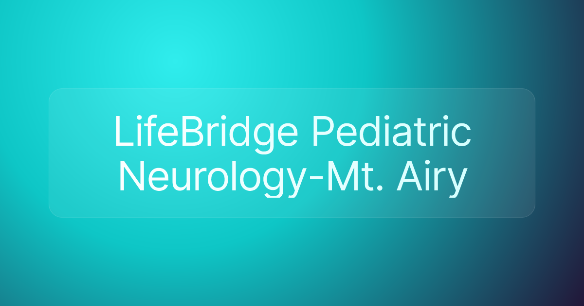 LifeBridge Pediatric Neurology-Mt. Airy