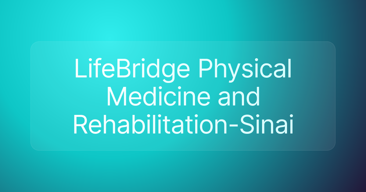 LifeBridge Physical Medicine and Rehabilitation-Sinai