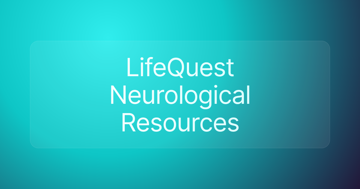 LifeQuest Neurological Resources