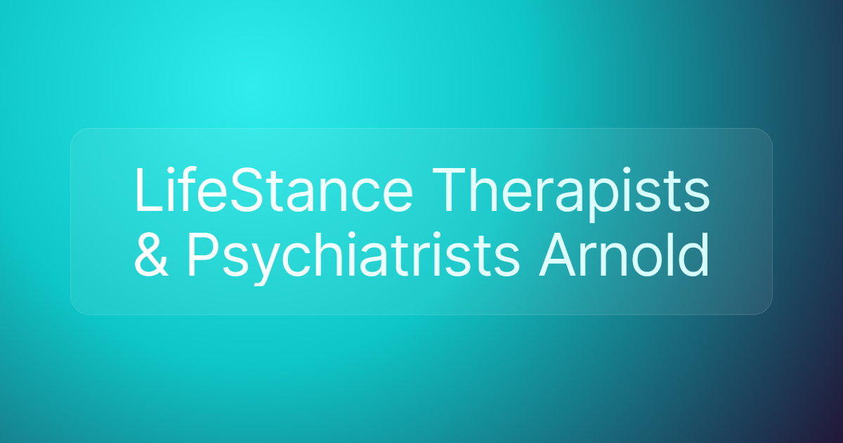LifeStance Therapists & Psychiatrists Arnold
