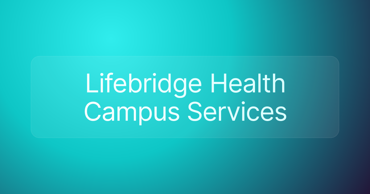 Lifebridge Health Campus Services