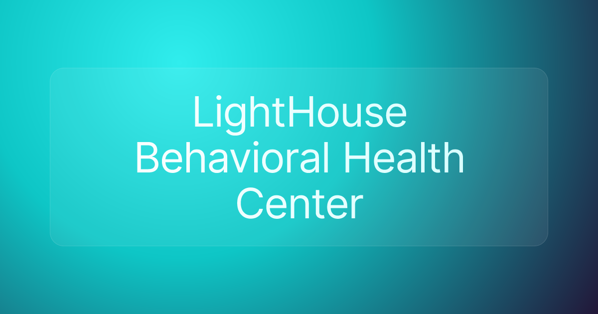 LightHouse Behavioral Health Center