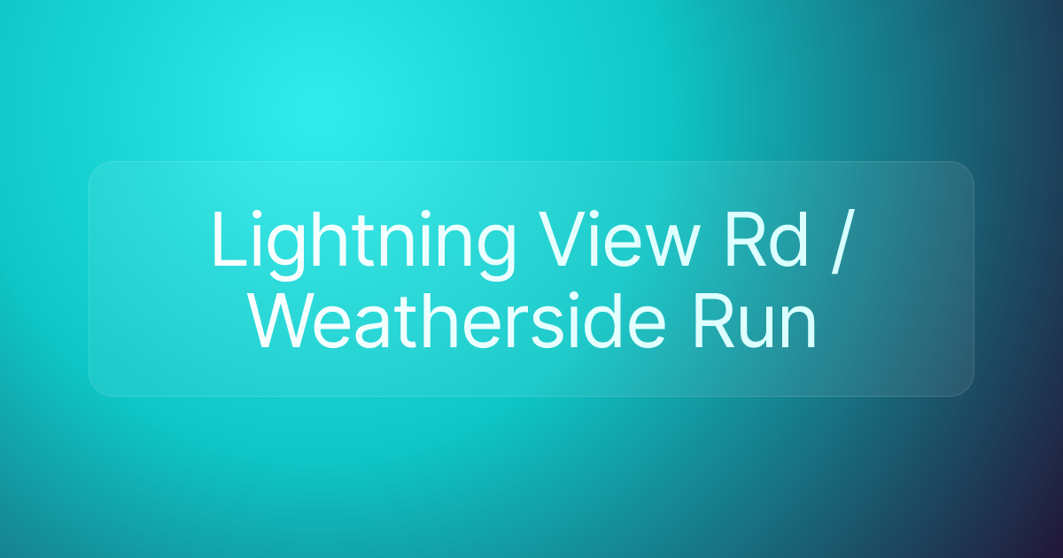 Lightning View Rd / Weatherside Run