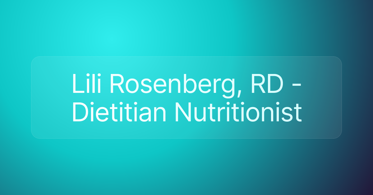 Lili Rosenberg, RD - Dietitian Nutritionist