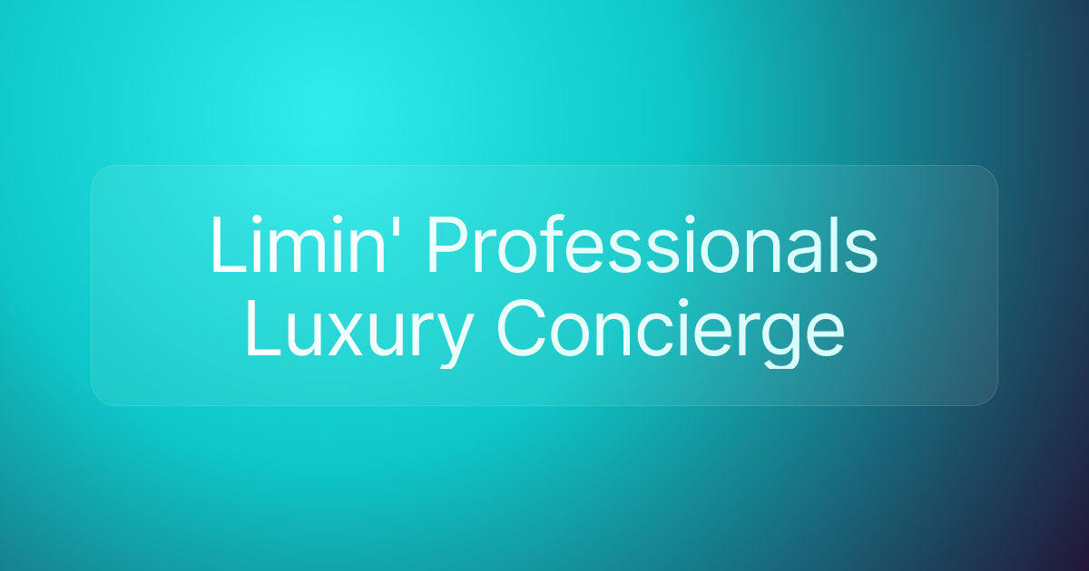 Limin' Professionals Luxury Concierge
