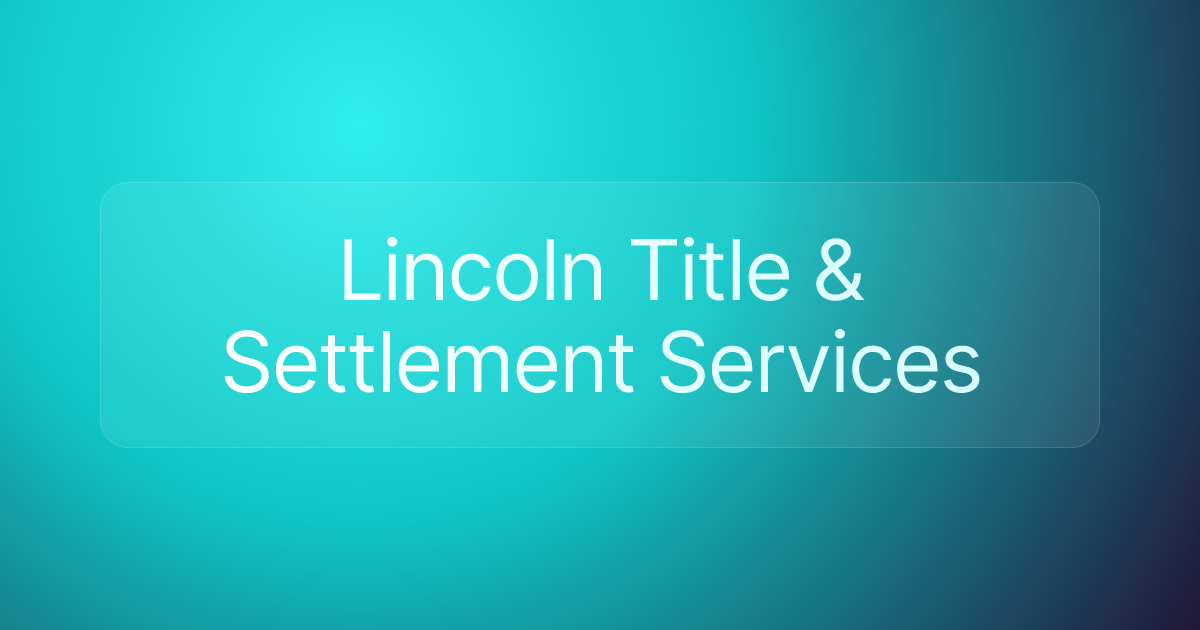 Lincoln Title & Settlement Services