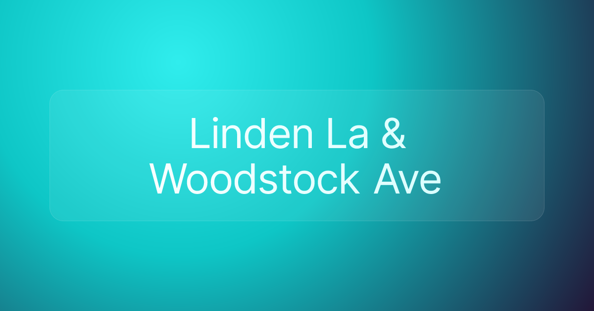 Linden La & Woodstock Ave