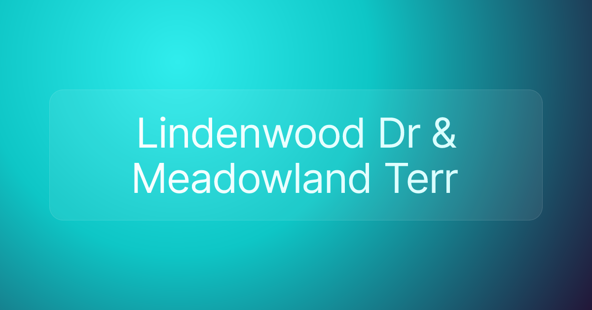 Lindenwood Dr & Meadowland Terr