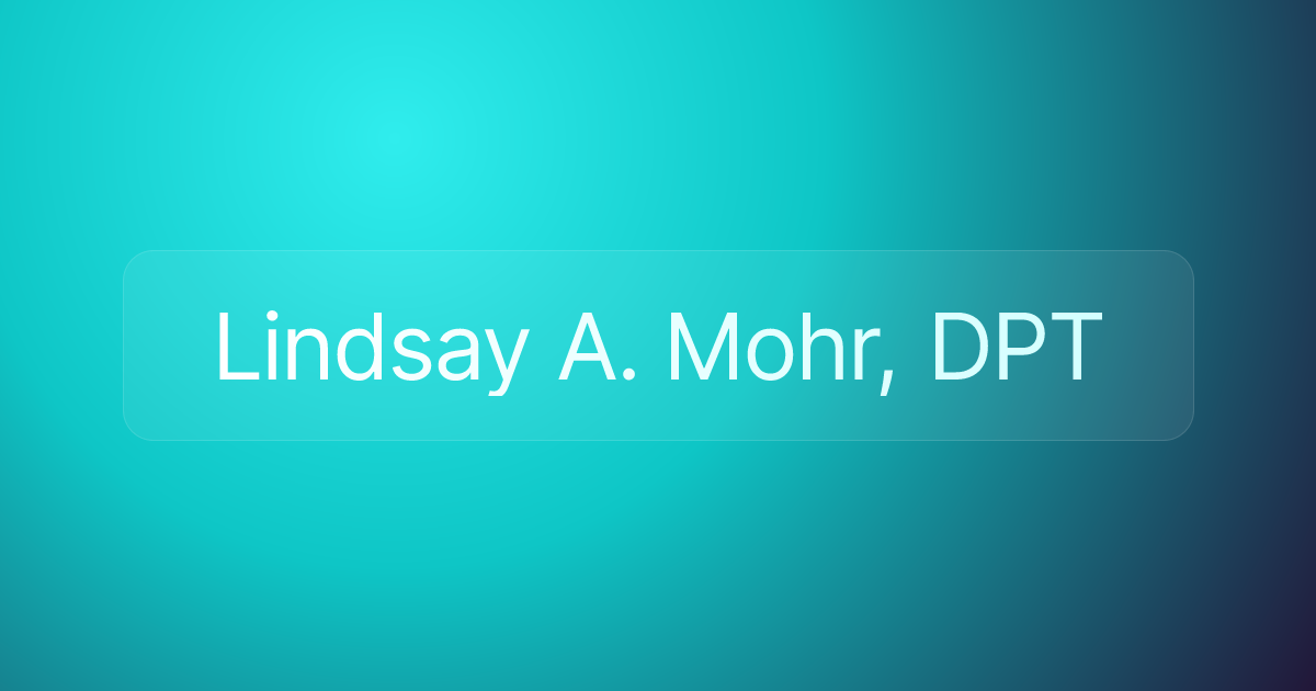 Lindsay A. Mohr, DPT