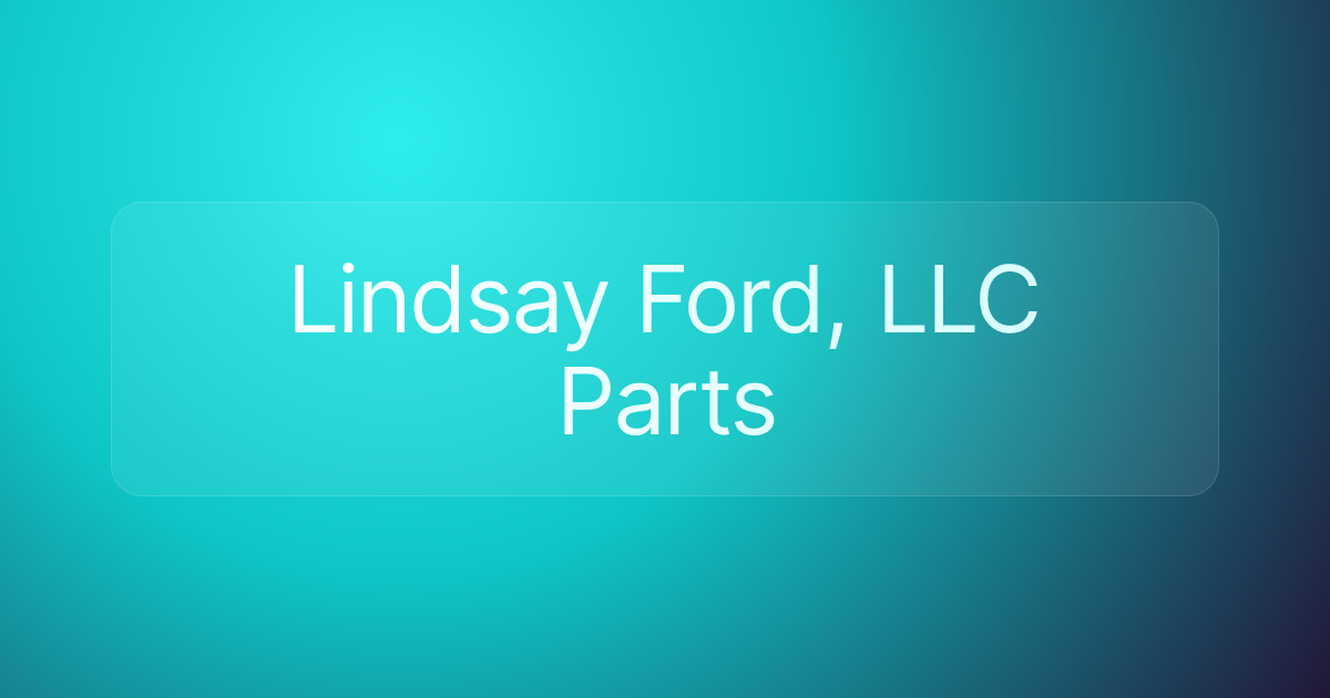 Lindsay Ford, LLC Parts