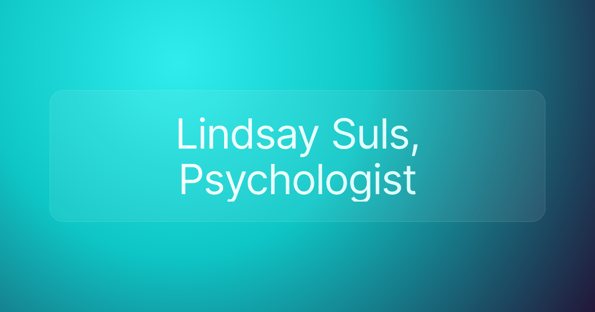 Lindsay Suls, Psychologist