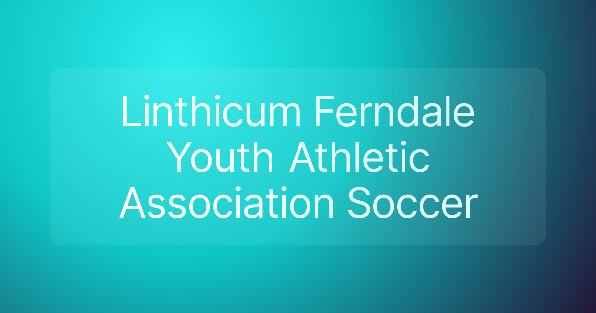 Linthicum Ferndale Youth Athletic Association Soccer