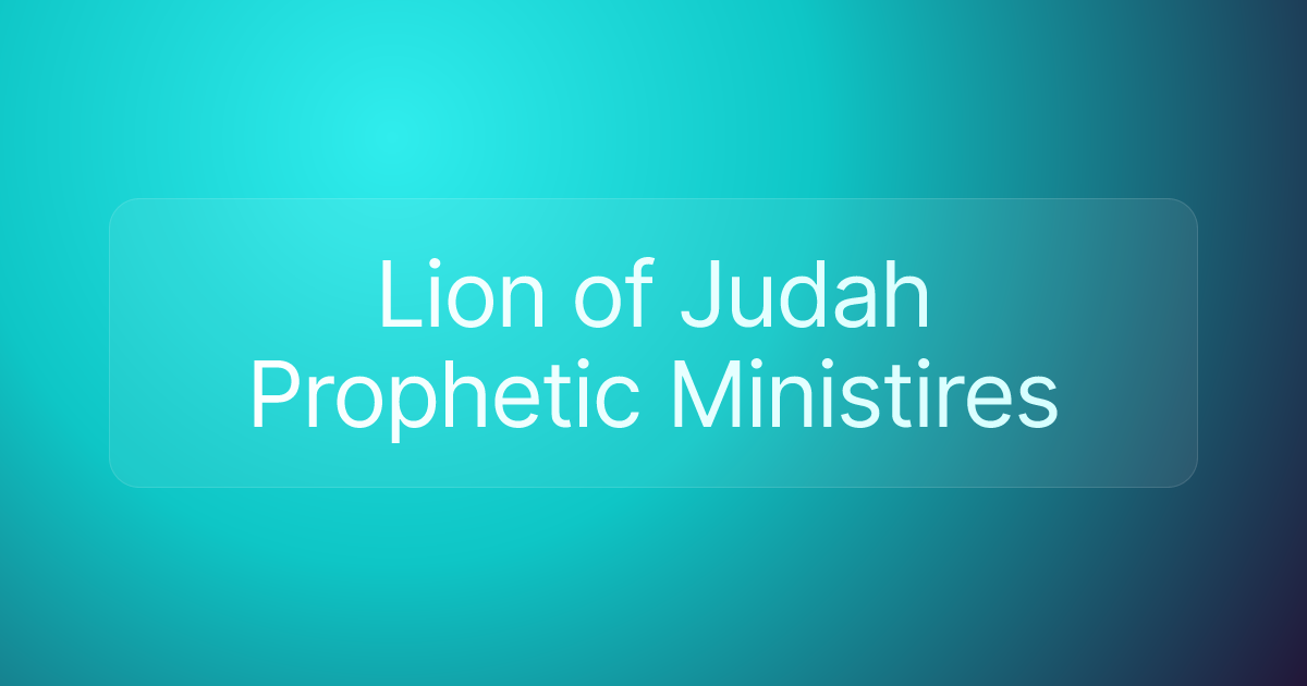 Lion of Judah Prophetic Ministires