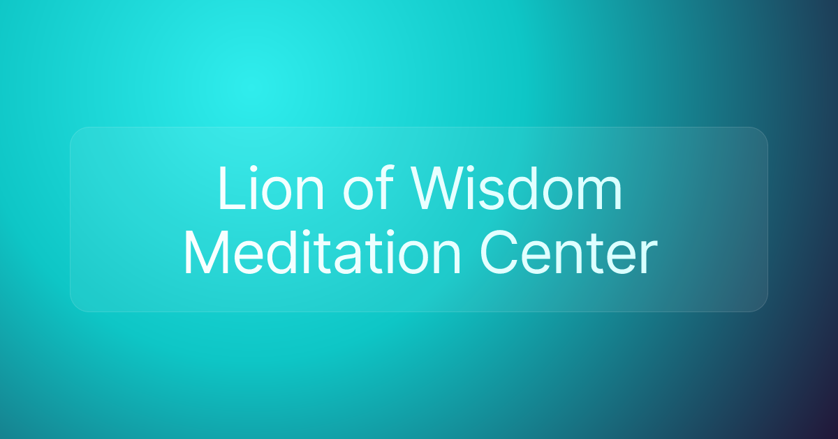 Lion of Wisdom Meditation Center
