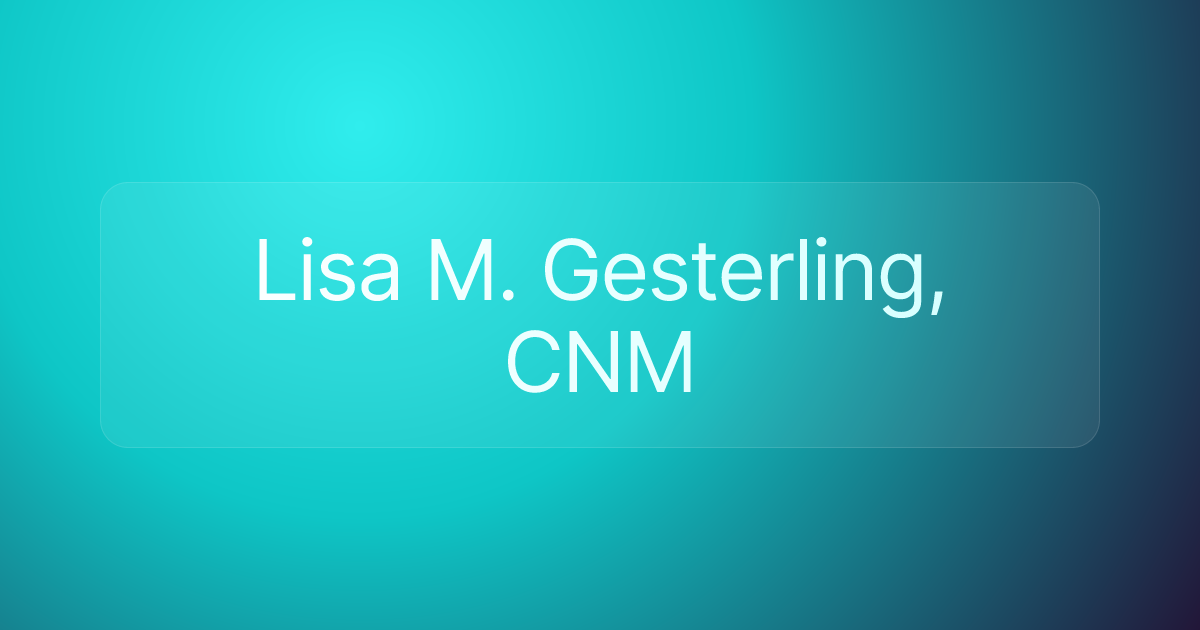 Lisa M. Gesterling, CNM