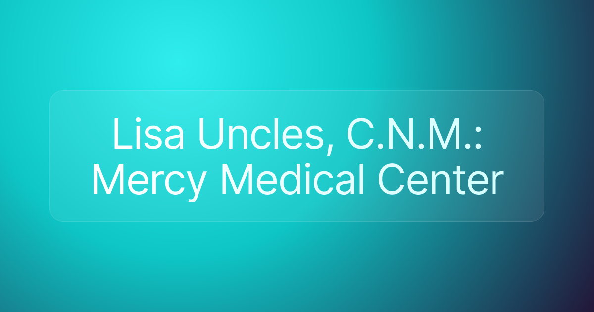 Lisa Uncles, C.N.M.: Mercy Medical Center