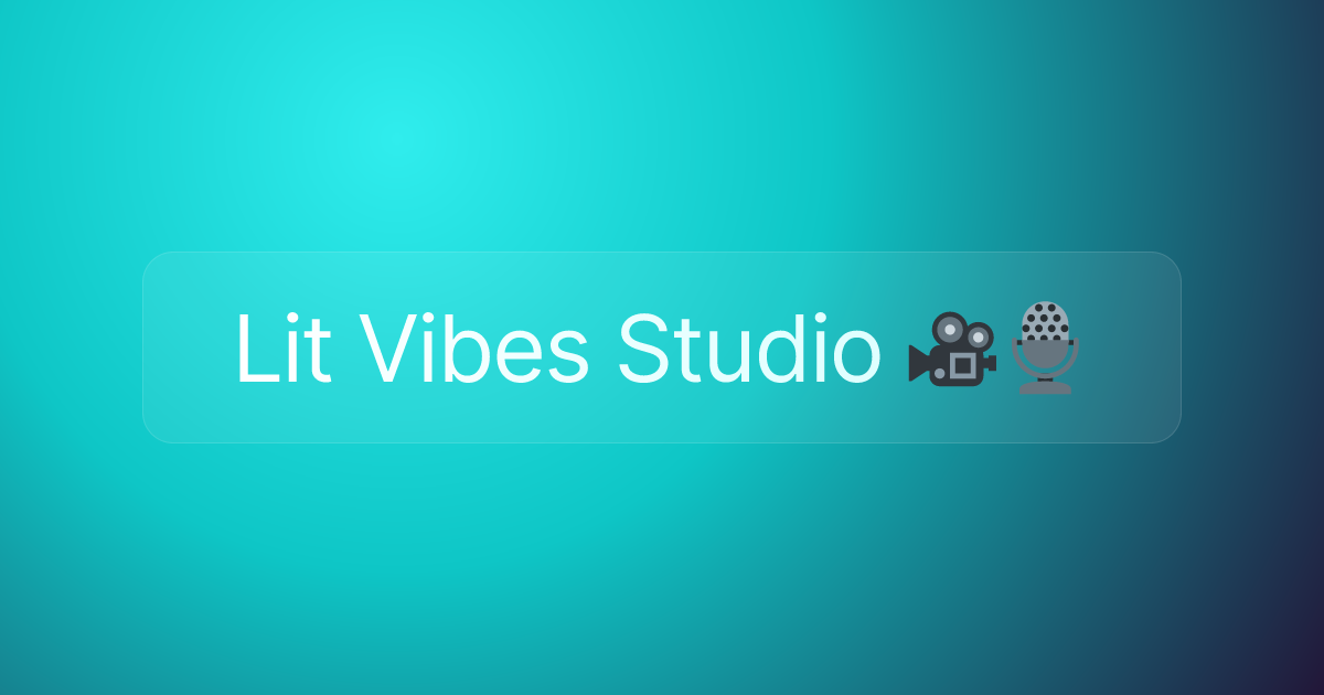 Lit Vibes Studio 🎥🎙️
