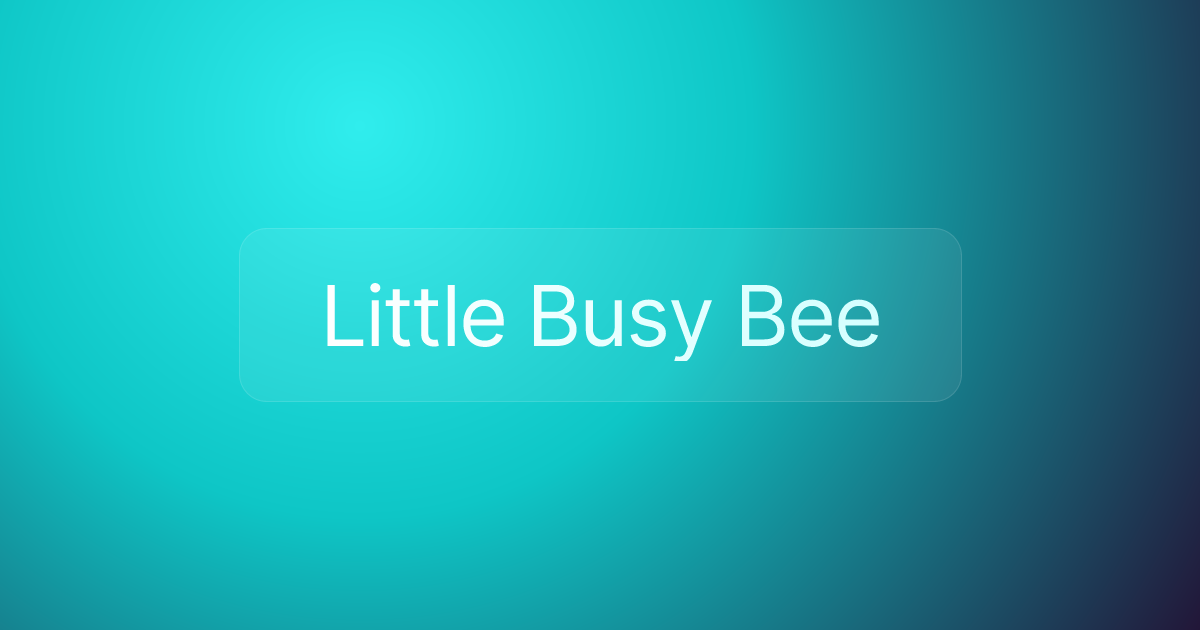 Little Busy Bee