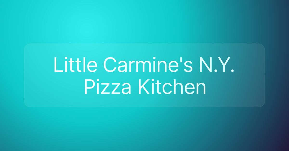 Little Carmine's N.Y. Pizza Kitchen