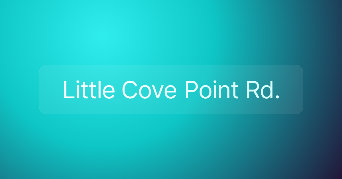 Little Cove Point Rd.