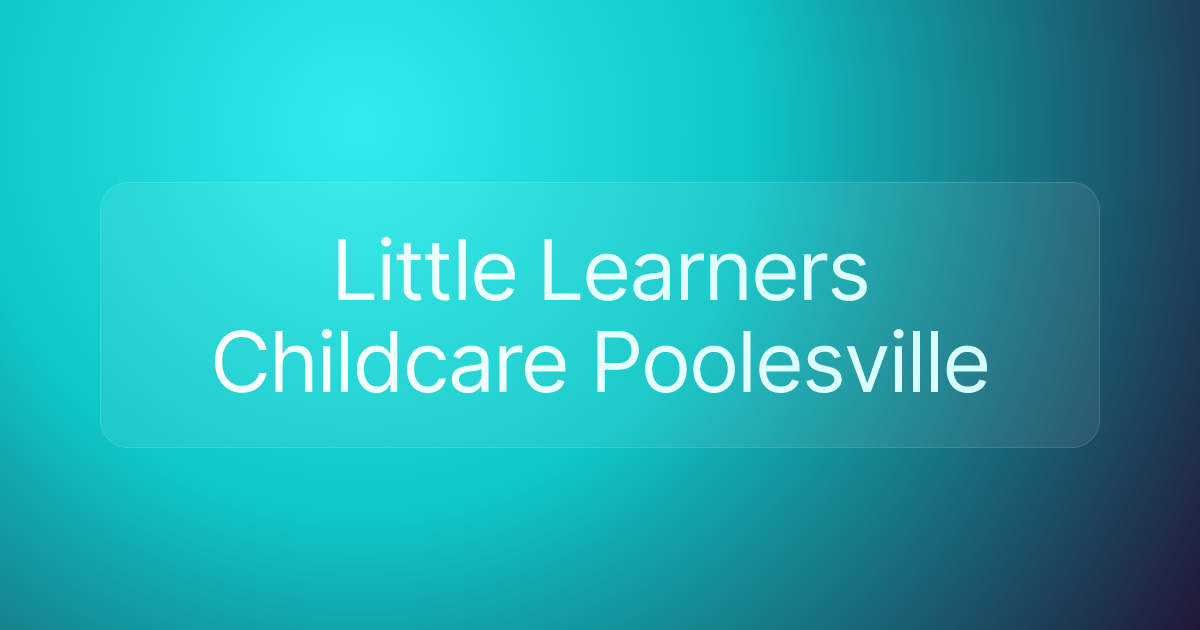 Little Learners Childcare Poolesville