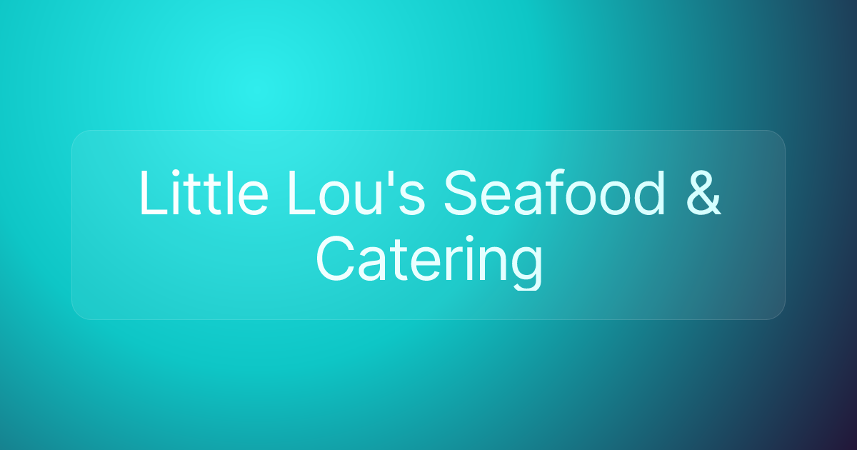 Little Lou's Seafood & Catering