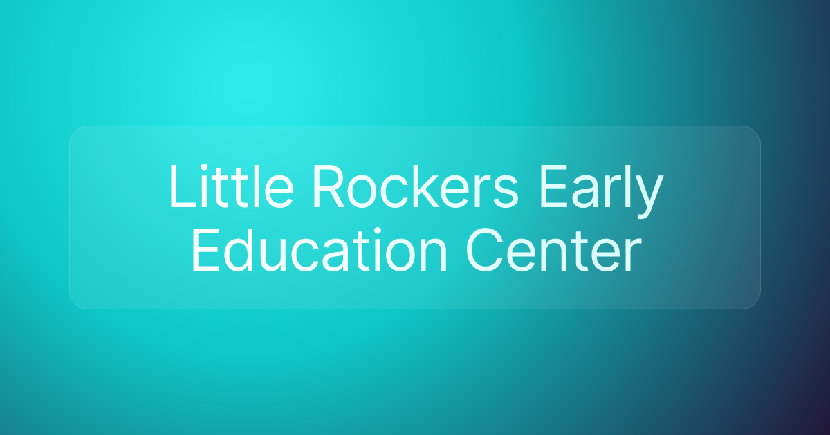 Little Rockers Early Education Center
