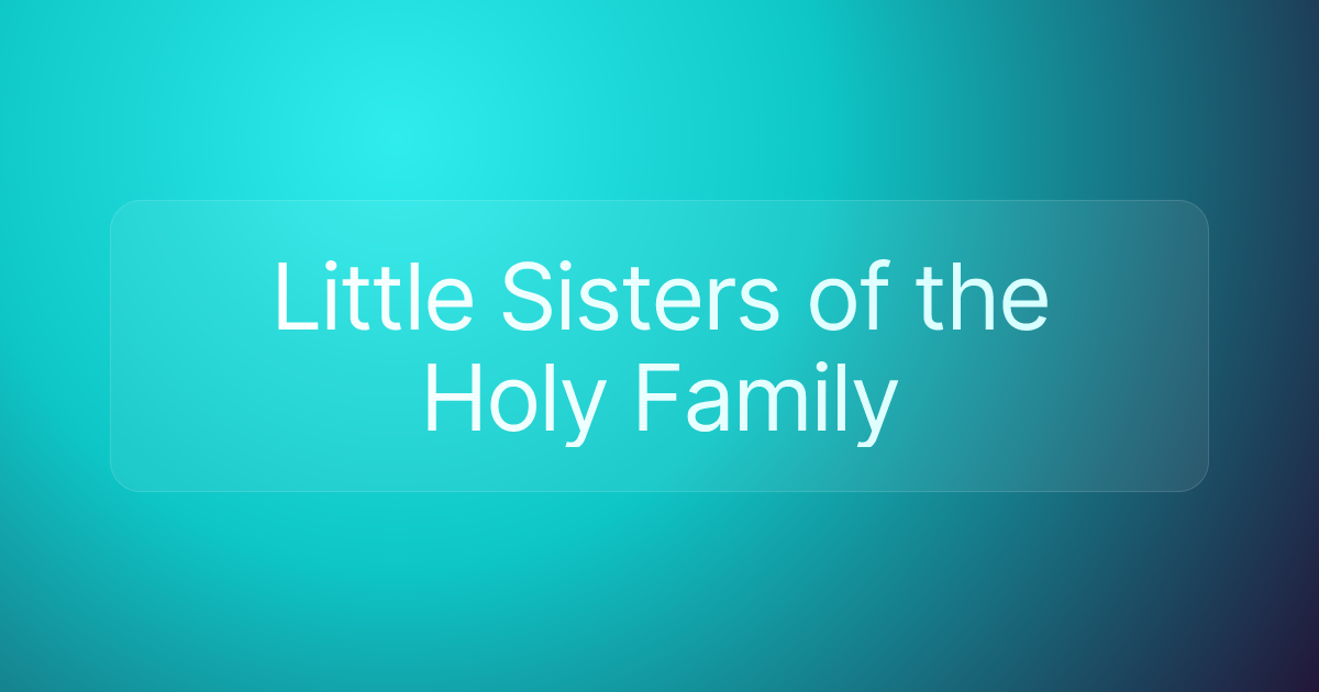 Little Sisters of the Holy Family
