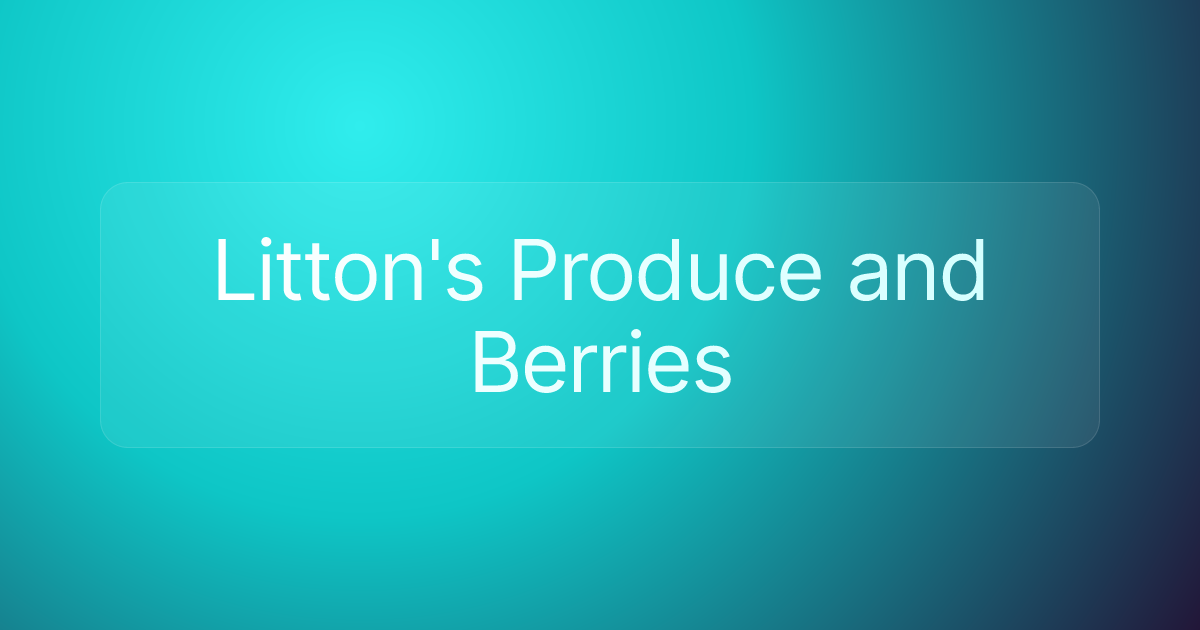 Litton's Produce and Berries