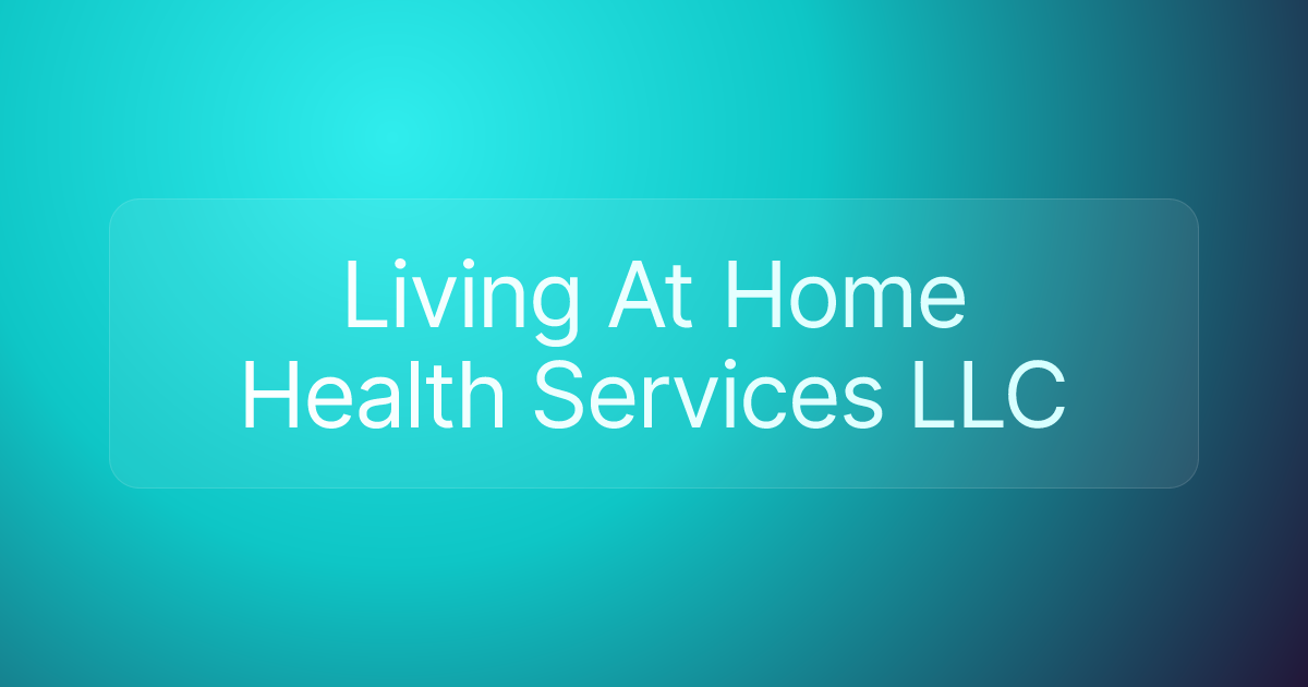 Living At Home Health Services LLC