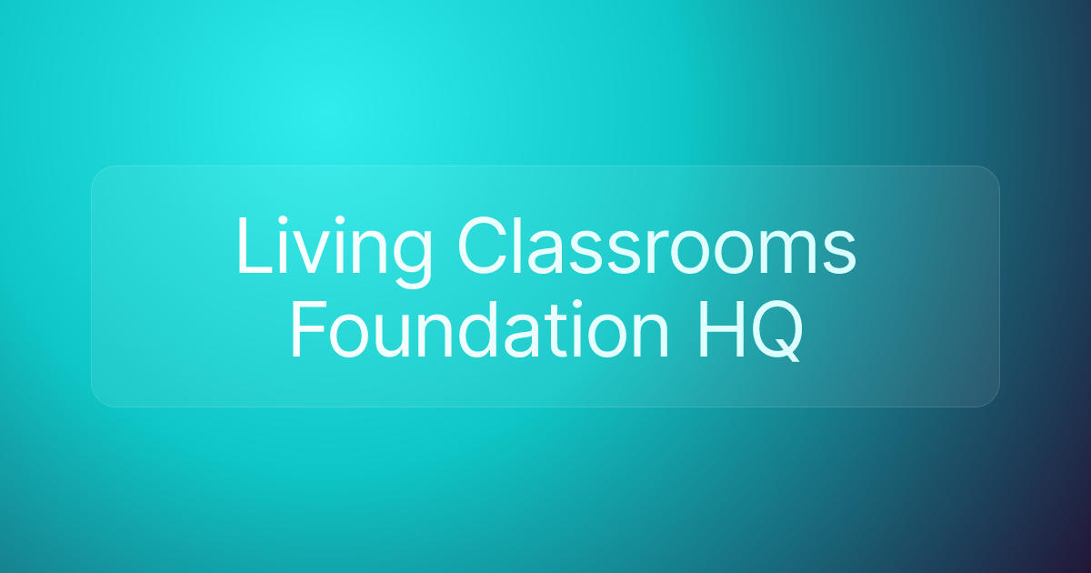 Living Classrooms Foundation HQ