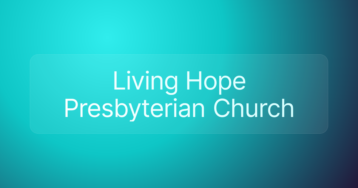 Living Hope Presbyterian Church