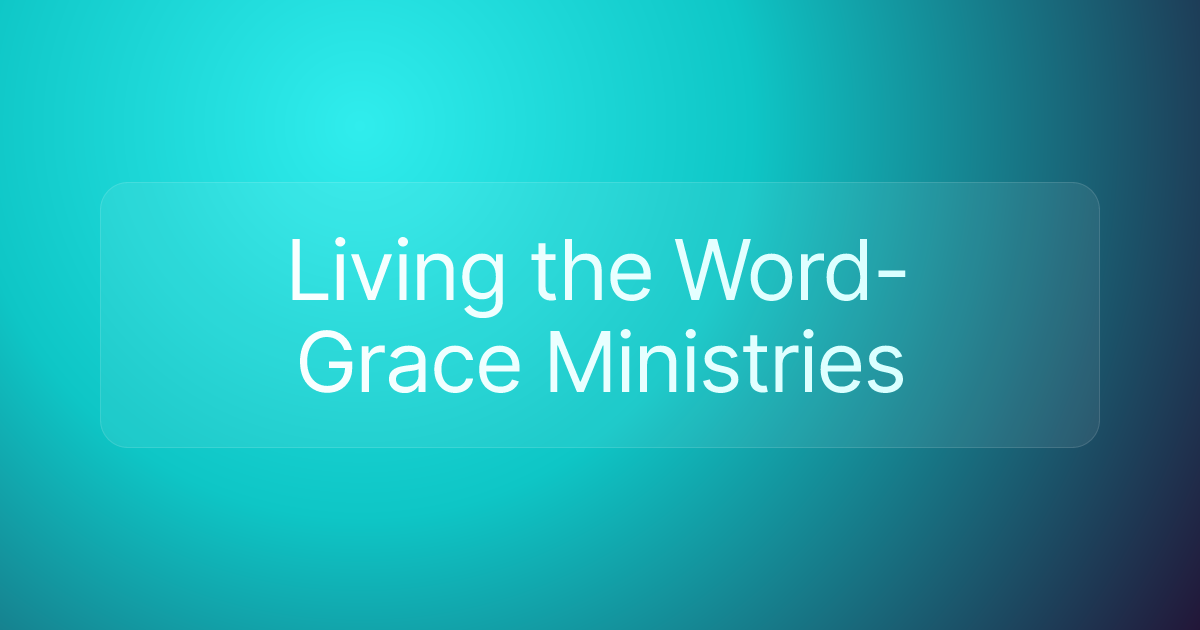 Living the Word-Grace Ministries