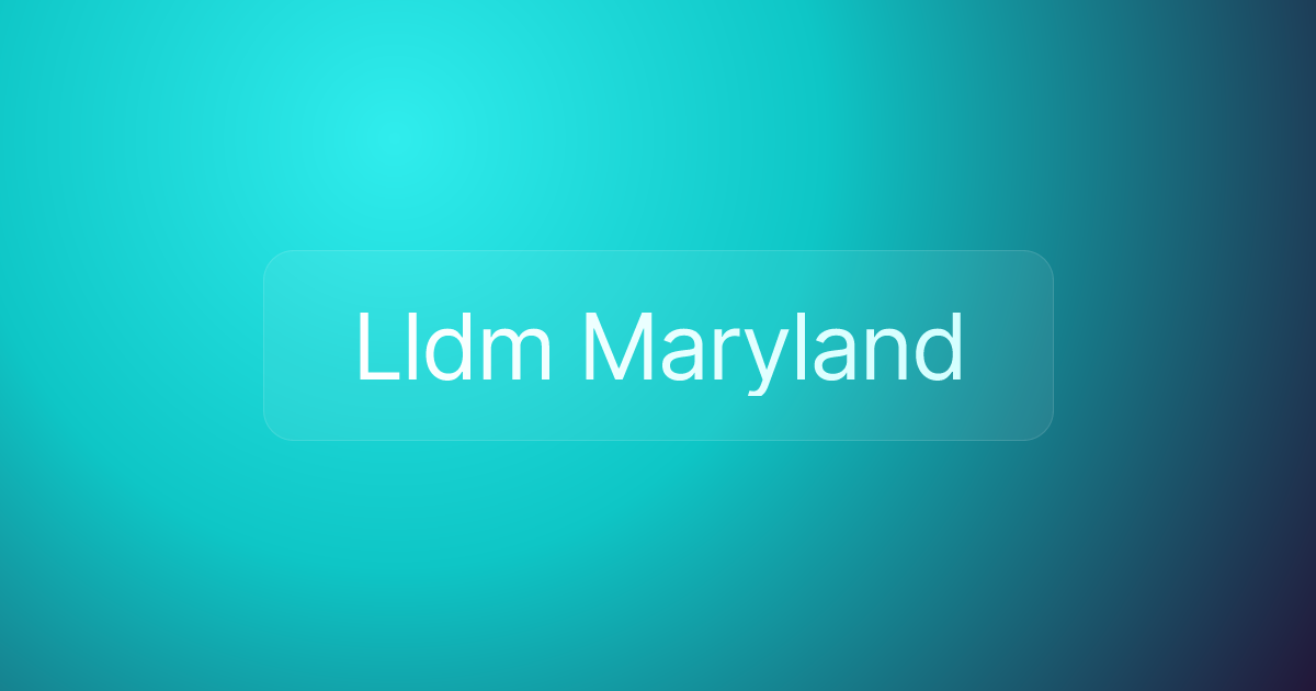 Lldm Maryland