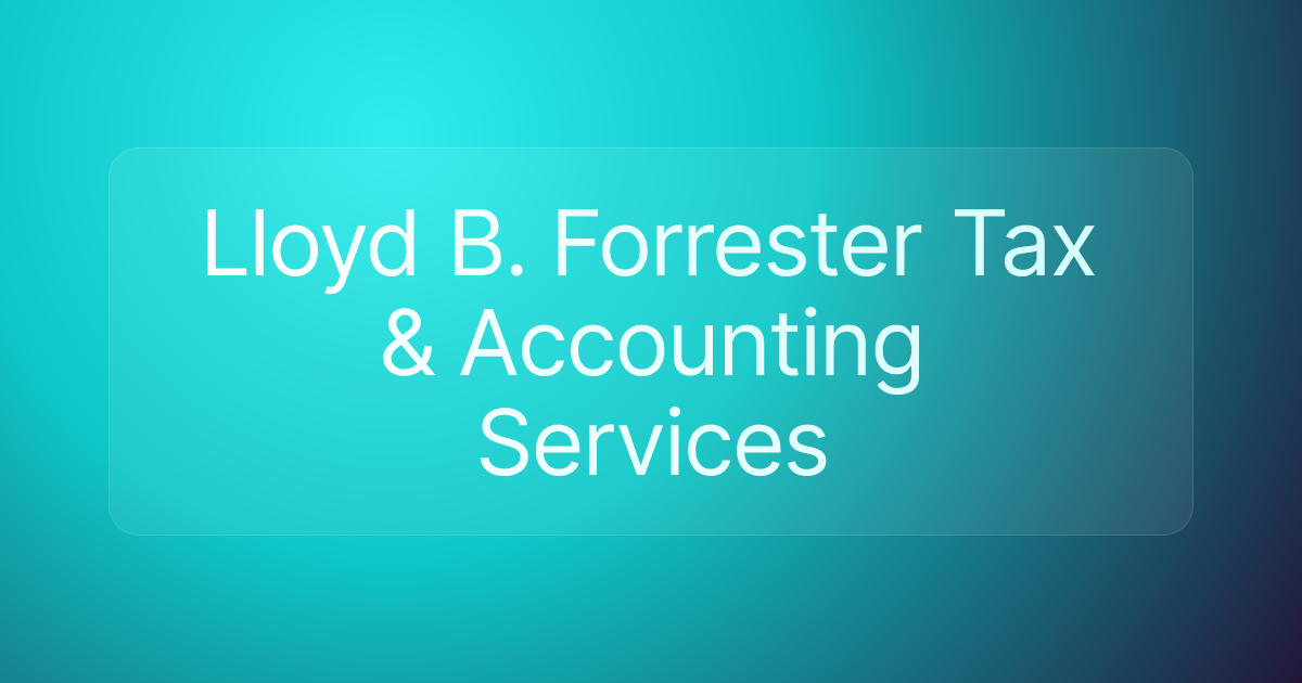 Lloyd B. Forrester Tax & Accounting Services