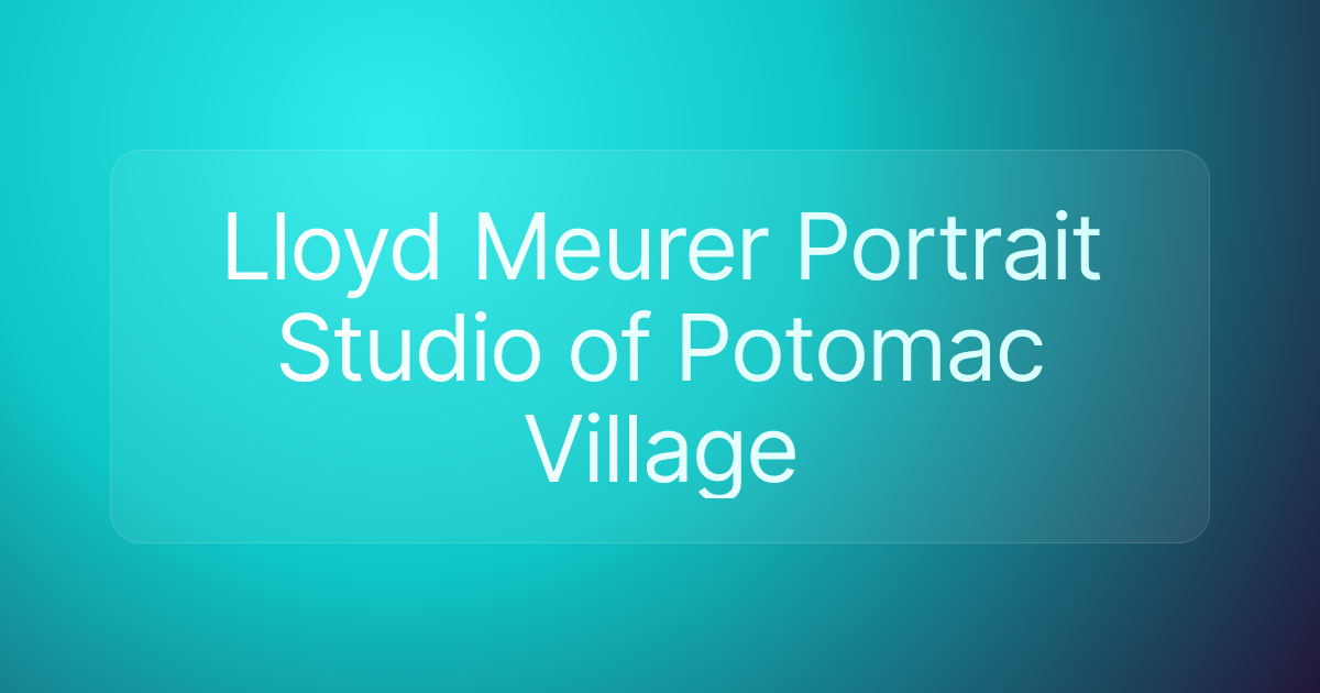 Lloyd Meurer Portrait Studio of Potomac Village