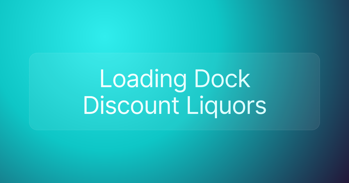 Loading Dock Discount Liquors