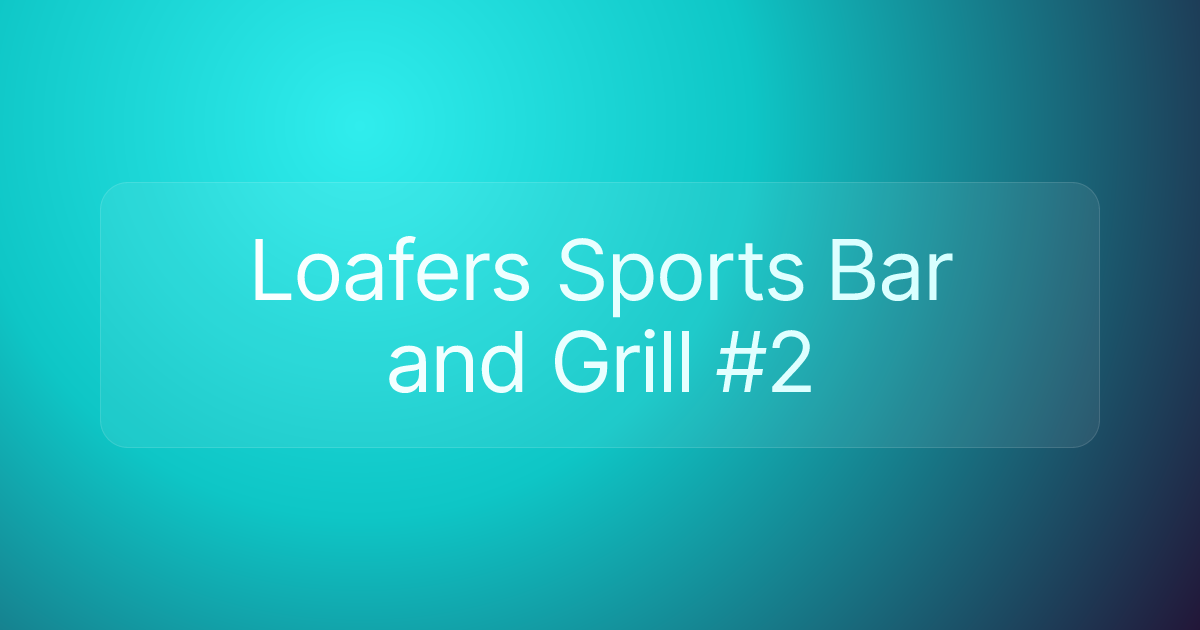 Loafers Sports Bar and Grill #2