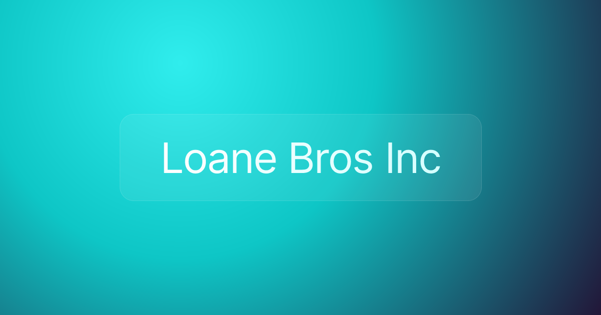 Loane Bros Inc