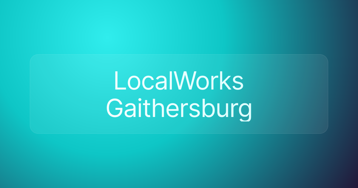 LocalWorks Gaithersburg