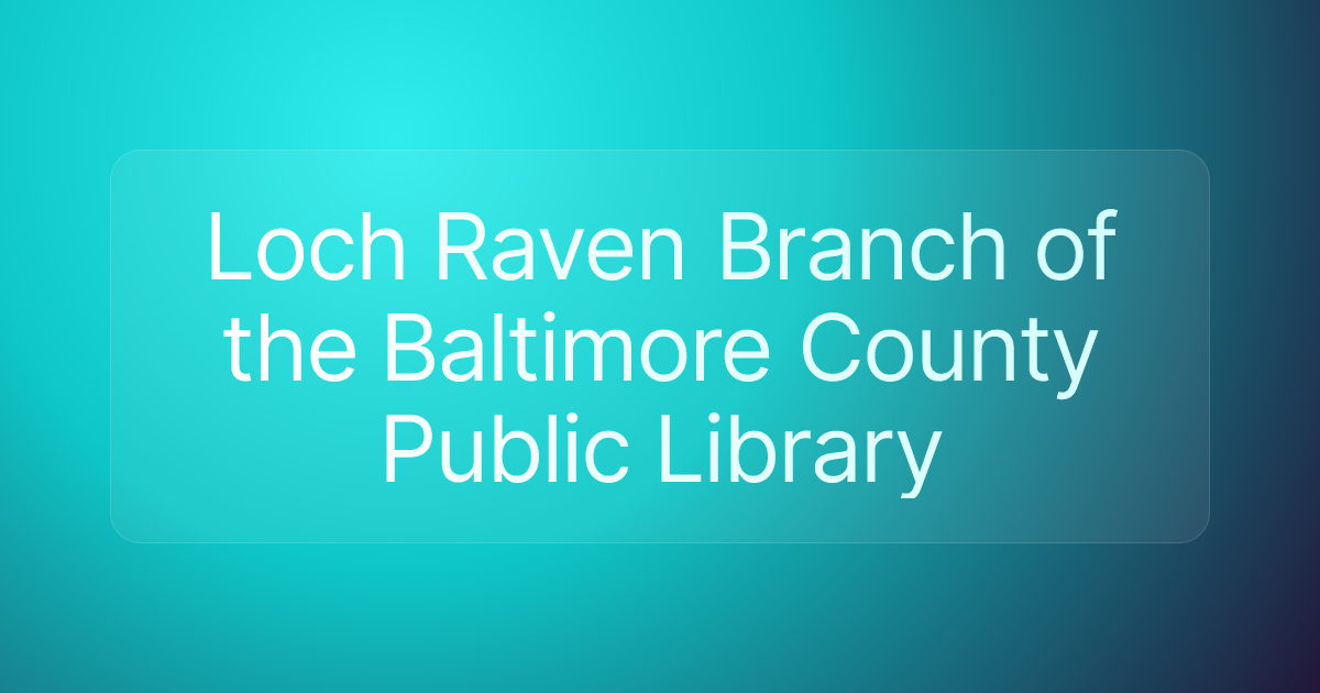 Loch Raven Branch of the Baltimore County Public Library