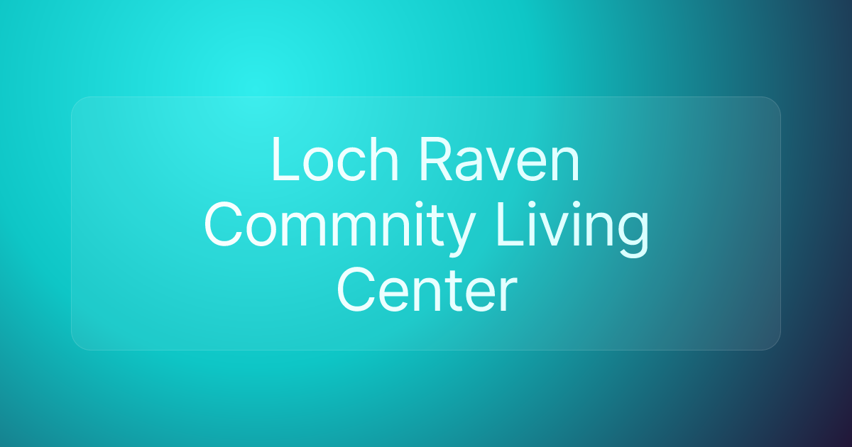 Loch Raven Commnity Living Center