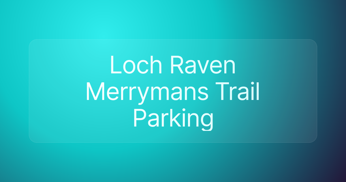 Loch Raven Merrymans Trail Parking