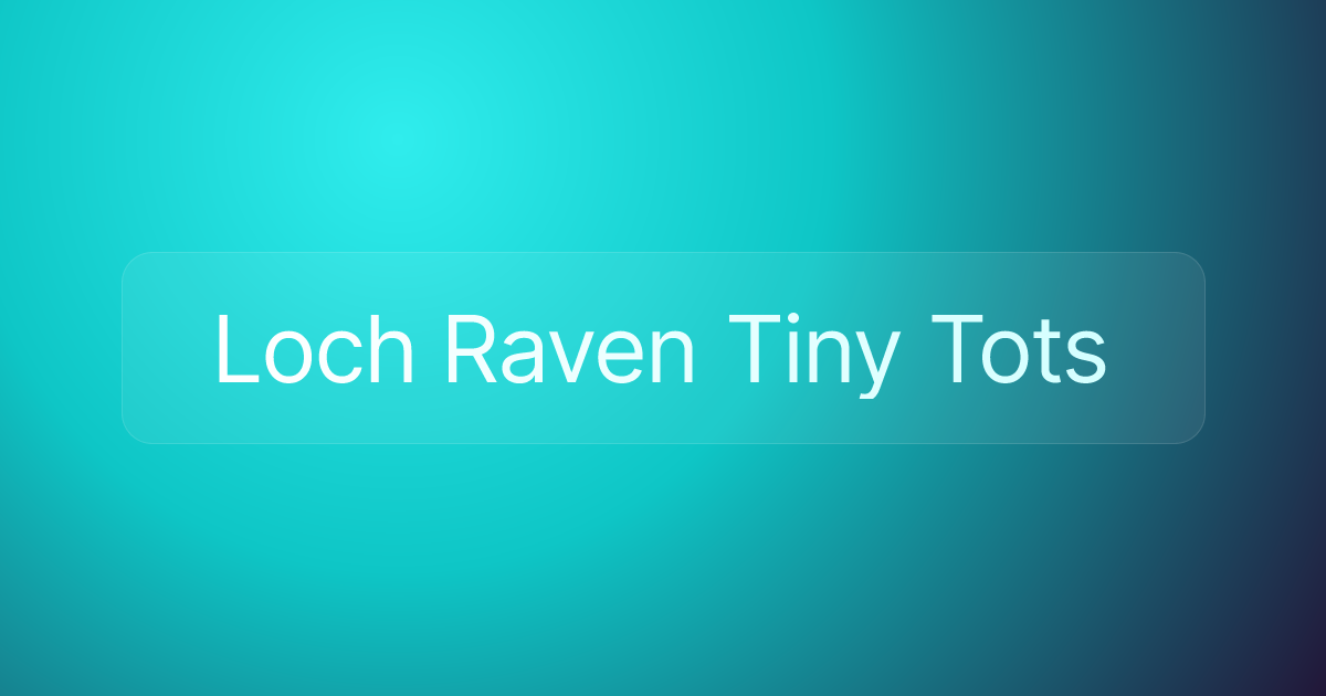 Loch Raven Tiny Tots
