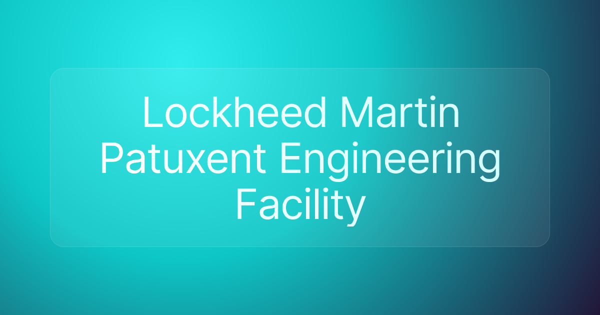 Lockheed Martin Patuxent Engineering Facility