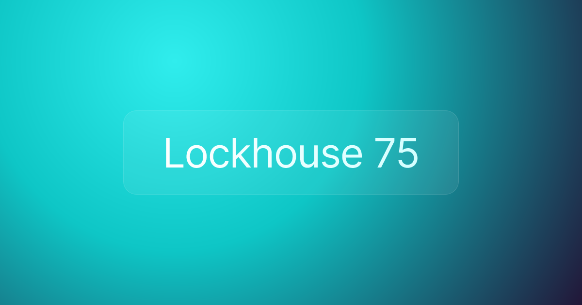 Lockhouse 75