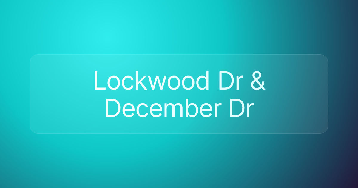 Lockwood Dr & December Dr