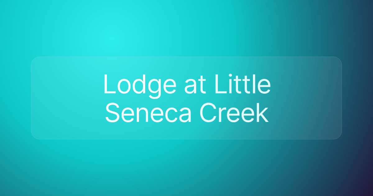 Lodge at Little Seneca Creek