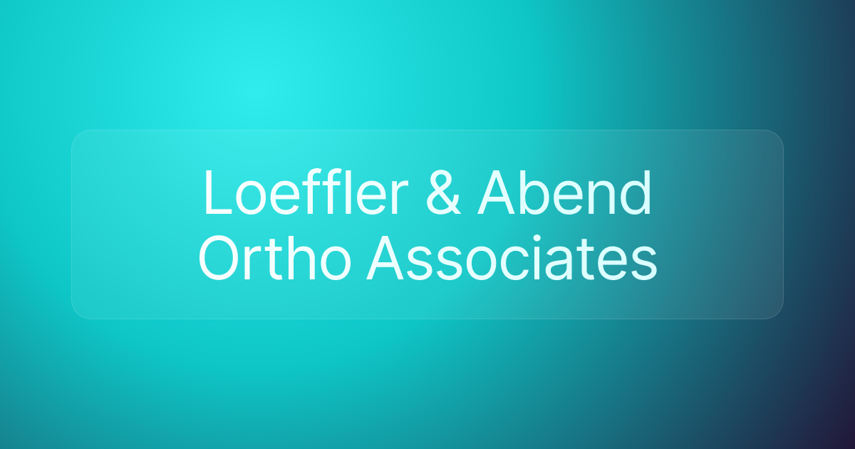 Loeffler & Abend Ortho Associates