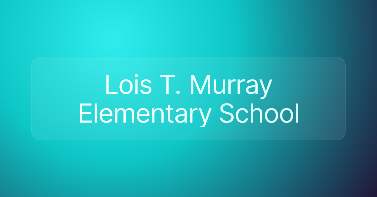 Lois T. Murray Elementary School